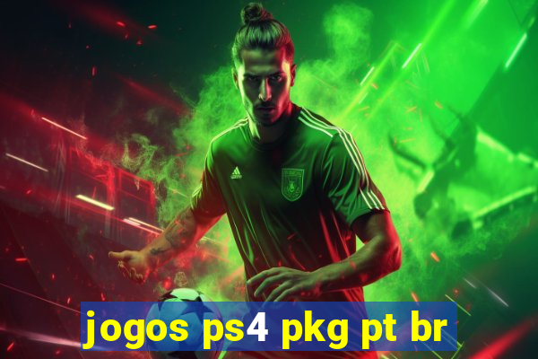 jogos ps4 pkg pt br